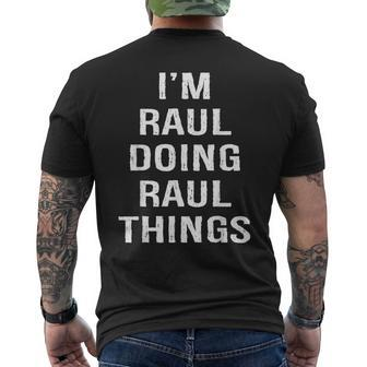 Mens Im Raul Doing Raul Things Name Birthday Men's T-shirt Back Print - Seseable