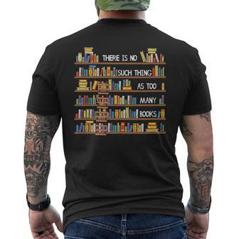 There Is No Such Thing As Too Many Books Lover Men's T-shirt Back Print - Seseable