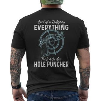 Were Redefining Everything This Is A Cordless Hole Puncher Men's T-shirt Back Print - Seseable