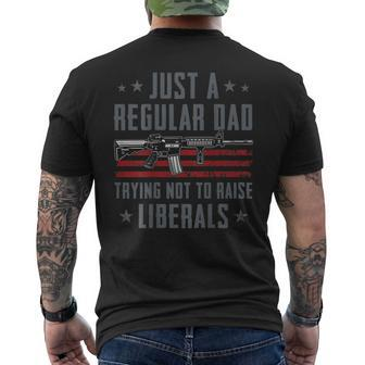 Regular Dad Trying Not To Raise Liberals - Pro Gun - On Back Men's T-shirt Back Print - Seseable