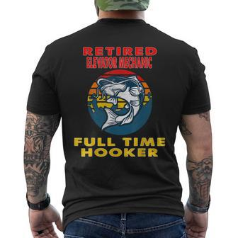Retired Elevator Mechanic Full Time Hooker Fisherman Gift Mens Back Print T-shirt | Mazezy