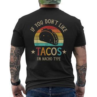 Retro If Dont Like Tacos Im Nacho Type For Cinco De Mayo Men's Crewneck Short Sleeve Back Print T-shirt | Mazezy