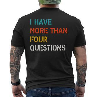 Retro Vintage I Have More Than Four Questions Passover Seder Men's Back Print T-shirt | Mazezy
