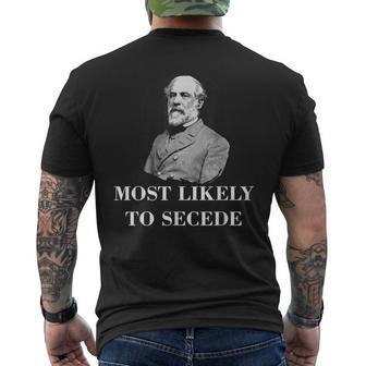 Robert E Lee Most Likely To Secede Civil War Men's T-shirt Back Print - Seseable