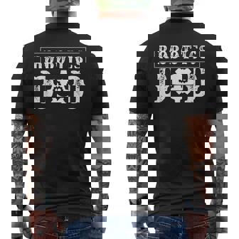 Robotics Father Robotics Dad Men's T-shirt Back Print - Thegiftio