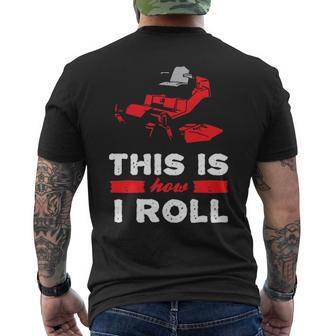 This Is How I Roll Zero Turn Riding Lawn Mower Image Men's T-shirt Back Print - Seseable
