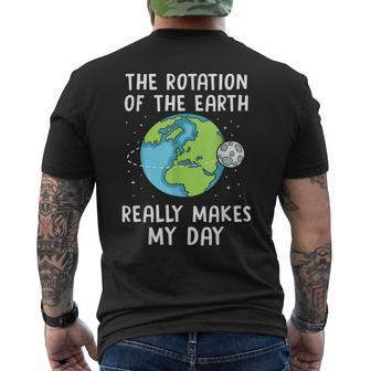 Rotation Of The Earth Makes My Day Science Earth Day Men's Back Print T-shirt | Mazezy