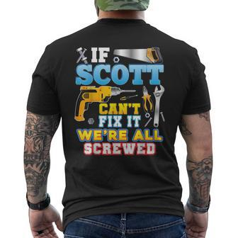 If Scott Cant Fix It Were All Screwed Father Day Papa Men's T-shirt Back Print - Thegiftio UK