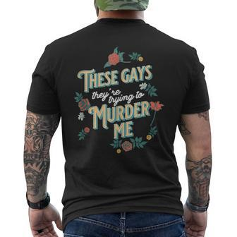 These Gays Theyre Trying To Murder Me Tanya Men's Back Print T-shirt | Mazezy