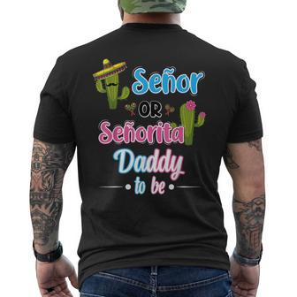 Senor Or Senorita Daddy To Be Mexican Fiesta Gender Reveal Men's T-shirt Back Print - Seseable