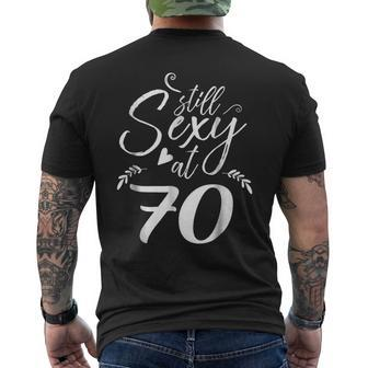 Still Sexy At 70 70Th Birthday Seventieth Mom Dad Men's Back Print T-shirt | Mazezy