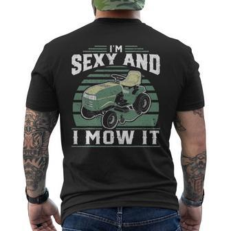 Im Sexy And I Mow It Riding Mower Mowing For Dad Men's T-shirt Back Print - Seseable
