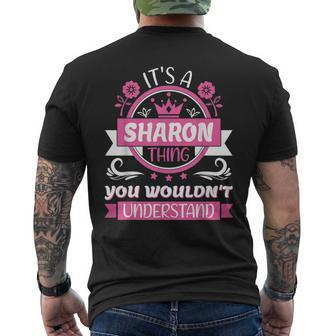 Sharon Name | Its A Sharon Thing You Wouldnt Understand Mens Back Print T-shirt - Seseable