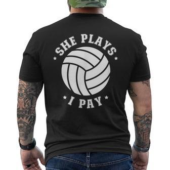 She Plays I Pay Volleyball Dad Of A Volleyball Player Father Gift For Mens Men's Crewneck Short Sleeve Back Print T-shirt