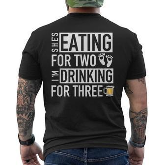 Shes Eating For Two Im Drinking For Three Dad To Be Men's T-shirt Back Print - Thegiftio UK