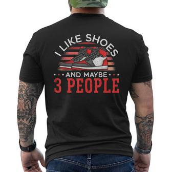 I Like Shoes And Maybe 3 People Shoe Collector Sneakerhead Men's Back Print T-shirt | Mazezy