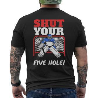 Shut Your Five Hole Ice Hockey Fathers Day Men's T-shirt Back Print - Seseable
