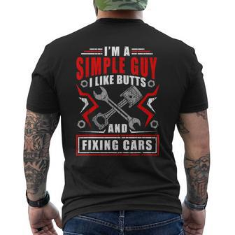 Simple Guy Like Butts And Fixing Cars Funny Mechanic Mens Back Print T-shirt | Mazezy