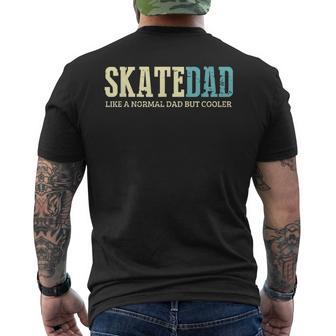 Mens Skate Dad Like Normal Dad But Cooler Skater Dad Men's T-shirt Back Print - Seseable