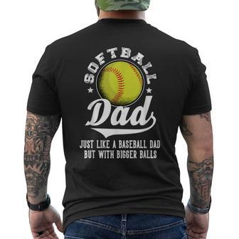 Softball Dad Like A Baseball Dad With Bigger Balls Softball Men's T-shirt Back Print - Seseable