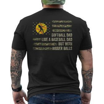 Softball Dad Just Like A Baseball Dad But With Bigger Balls Gift For Mens Mens Back Print T-shirt