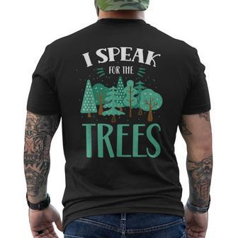 I Speak For The Trees Earth Day Save Nature Conservation Men's Back Print T-shirt | Mazezy