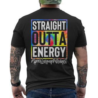 Speech Language Pathologist Straight Outta Energy Tie Dye Mens Back Print T-shirt | Mazezy AU