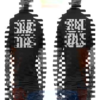 Squad Goals White Humor Workout Unisex T Men's Back Print T-shirt | Mazezy