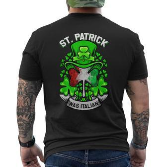 St Patrick Was Italian Shamrock Leprechaun Irish Flag Men's T-shirt Back Print - Seseable