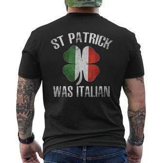 St Patrick Was Italian Shirt Saint Patricks Day Men's Back Print T-shirt | Mazezy