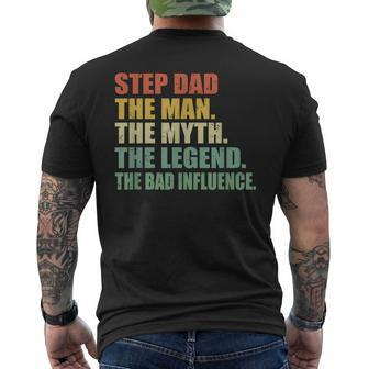 Step Dad The Man The Myth The Legend The Bad Influence Gift For Mens Mens Back Print T-shirt - Seseable