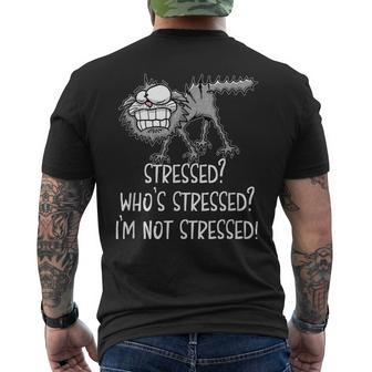 Stressed Whos Stressed Im Not Stressed Cat Men's T-shirt Back Print - Seseable