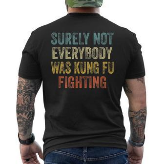 Surely Not Everybody Was Kung Fu Fighting Love Martial Arts Men's Back Print T-shirt | Mazezy
