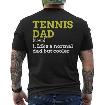 Tennis Dad Like A Normal Dad But Cooler Gift T Men's Crewneck Short Sleeve Back Print T-shirt