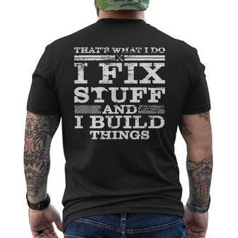 Thats What I Do I Fix Stuff And I Build Things Weathered Men's T-shirt Back Print - Thegiftio UK