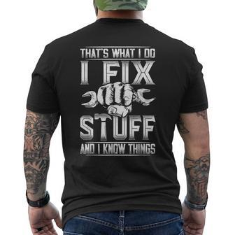 Thats What I Do I Fix Stuff And I Know Things For Dad Men's Back Print T-shirt | Mazezy