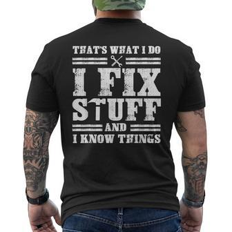 Thats What I Do I Fix Stuff And I Know Things Sayings Men's Back Print T-shirt