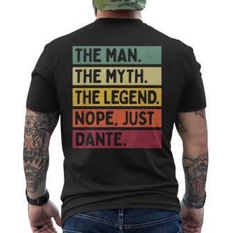 The Man The Myth The Legend Nope Just Dante Funny Quote Gift For Mens Mens Back Print T-shirt - Seseable