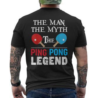 The Man The Myth The Ping Pong Legend Mens Back Print T-shirt - Seseable