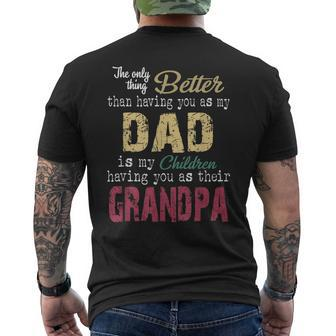 The Only Thing Better Than Having You As My Dad Mens Back Print T-shirt
