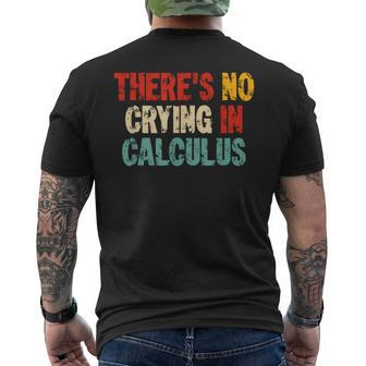 Theres No Crying In Calculus Math Lover Nerd Geek Math Day Mens Back Print T-shirt - Thegiftio UK