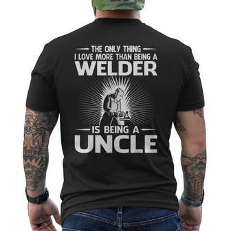 The Only Thing I Love More Than Being A Welder Uncle Men's T-shirt Back Print - Seseable