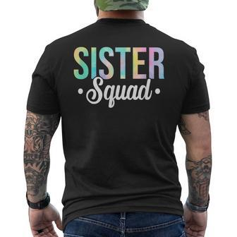 Tie Dye Sister Squad Sister Birthday Party Best Sister Ever Mens Back Print T-shirt - Seseable