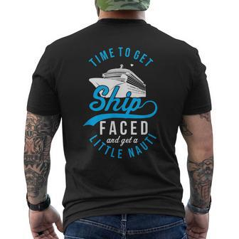 Time To Get Ship Faced And Get A Little Nauti Cruise Men's Back Print T-shirt | Mazezy
