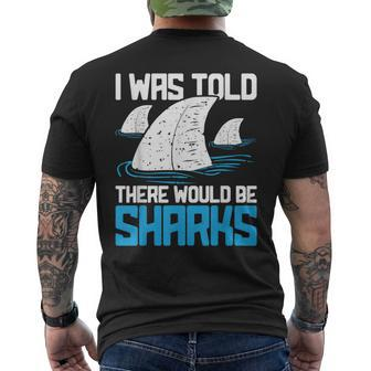 I Was Told There Would Be Sharks - Biologist Shark Lovers Men's T-shirt Back Print - Seseable