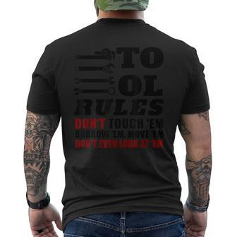 Tool Rules Do Not Touch Em Or Move Em Mechanic T Mens Back Print T-shirt | Mazezy