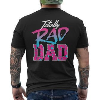 Totally Rad Dad 80S Retro Men's T-shirt Back Print - Seseable