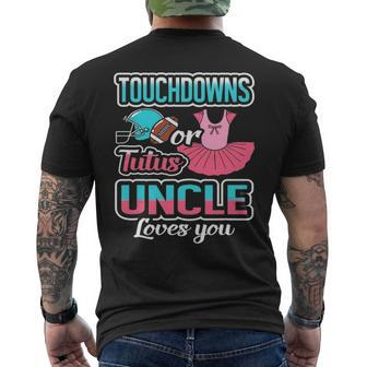 Touchdowns Or Tutus Uncle Loves You Gender Reveal Baby Men's T-shirt Back Print - Seseable