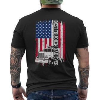 Trucker Best Truckin’ Dad Ever Usa Flag Driver Father’S Day Men's Crewneck Short Sleeve Back Print T-shirt