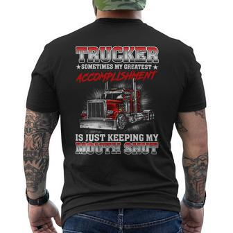 Trucker Sometimes My Greatest Accomplishment Is Just Keeping My Mouth Shut Men's T-shirt Back Print - Seseable
